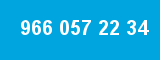 966 057 22 34